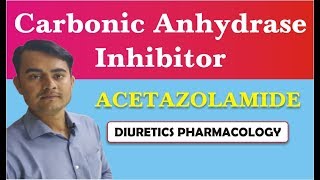 CARBONIC ANHYDRASE INHIBITOR  ACETAZOLAMIDE  DIURETICS PHARMACOLOGY [upl. by Aisena834]