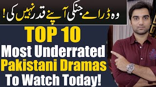 Top 10 Most Underrated Pakistani Dramas ARY DIGITAL  Har Pal Geo  Hum TV  MR NOMAN ALEEM [upl. by Moth]