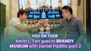 Kevin Tan Goes To Brandy Museum with Daniel Padilla Part 2  CEO On Tour [upl. by Leandra]