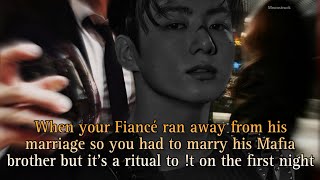 Oneshot  When you were forced to marry a Mafia but its a ritual to do it on the first night [upl. by Vedi416]