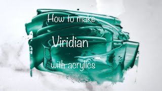 How To Make Viridian  Acrylics  Color Mixing 155 [upl. by Ediva]