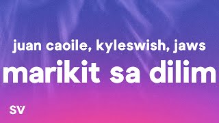 Juan Caoile Kyleswish  Marikit Sa Dilim Lyrics ft Jawz [upl. by Eskil]