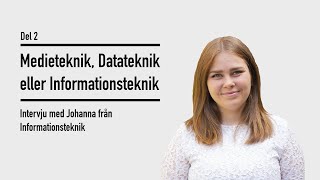 Medieteknik Datateknik eller Informationsteknik  Del 2 Intervju med en Informationsteknikstudent [upl. by Aislehc]