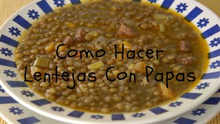 Como Hacer Lentejas Con Papas [upl. by Bornstein956]