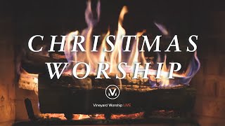 NonStop Christmas Worship Music  2 Hours of Music with Crackling Fire Yule Log  Vineyard Worship [upl. by Anirav]