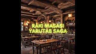 Rakı Masası  Yarutab Saga [upl. by Ynohtona]