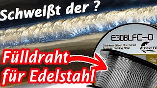 Edelstahl schweißen mit Fülldraht ohne Schutzgas [upl. by Okomot]