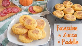 FOCACCINE DI ZUCCA IN PADELLA Ricetta Facile Senza Lievitazione  FATTO IN CASA DA BENEDETTA [upl. by Ynattyrb]