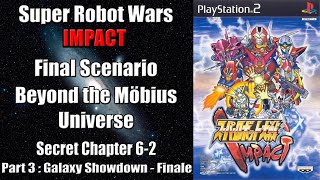 Super Robot Wars IMPACT  Playthrough  Final Scenario Beyond the Möbius Universe  Chapter 62 [upl. by Ephrem493]