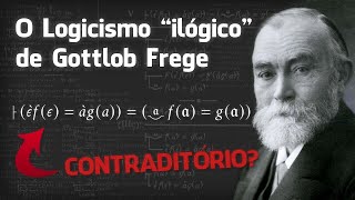 O Logicismo ilógico de Gottlob Frege 1 [upl. by Nikos986]