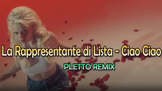 La Rappresentante di Lista  Ciao Ciao Pletto Dance RemixSanremo 2022 [upl. by Inaluahek572]