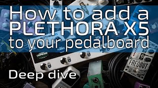 10 ways of ADDING a PLETHORA X5 to your guitar RIG  Deep Dive [upl. by Lucias72]