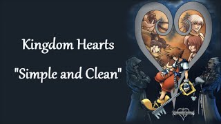 Kingdom Hearts Simple and Clean lyrics [upl. by Pahl]