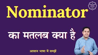 Nominator meaning in Hindi  Nominator ka matlab kya hota hai  English to hindi [upl. by Lebezej]