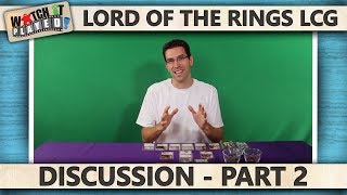 Lord Of The Rings LCG  Discussion 2 [upl. by Ewall]