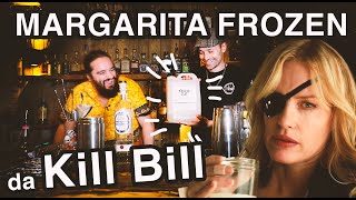 Prepariamo il MARGARITA FROZEN di KILL BILL 2 [upl. by Annaid]