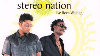 Ive Been Waiting by Stereo Nation [upl. by Vyner]