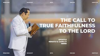 THE CALL TO TRUE FAITHFULNESS TO THE LORD [upl. by Noyart262]