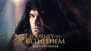 Journey To Bethlehem  Meet Antipater [upl. by Allveta]