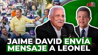 JAIME DAVID ENVÍA MENSAJE A LEONEL POR NO APOYAR A ABEL [upl. by Aikcin]