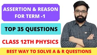 Assertion Reason Question Class 12th Physics Term 1 Boards I Top 35 Questions assertionreasonterm1 [upl. by Narud]