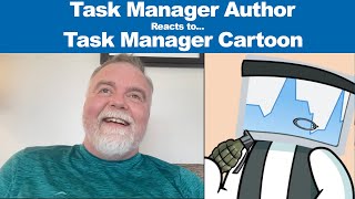 Task Manager Author reacts to Task Manager Cartoon [upl. by Hanauq255]