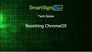 Resetting ChromeOS for SmartSign2Go Player Devices [upl. by Yr]