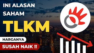 Kenapa Saham TLKM Harganya Susah Naik [upl. by Ainos]