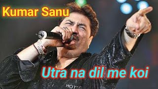 Utra Na Dil Mein Koi  Kumar Sanu  Uff Yeh Mohabbat  Kumar Sanu Hit Songs [upl. by Ekez]