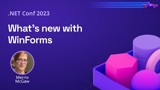 Whats new with WinForms  NET Conf 2023 [upl. by Beaufort]