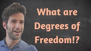 What are degrees of freedom Seriously [upl. by Retep]