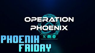 Phoenix Friday 223  Massive UPDATES  AMA [upl. by Antoinetta]