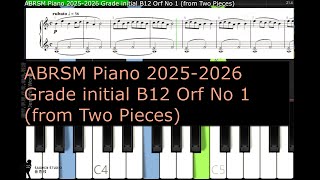 ABRSM Piano 2025 2026 Grade initial B12 Orf No 1 from Two Pieces [upl. by Cantu]