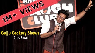 Gujju Cookery Shows  Gujarati StandUp Comedy by Ojas Rawal [upl. by Kazue]