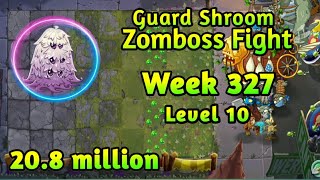 PVZ2Gaurd Shroom Vs Zomboss Fight208 million Week 327Level 10 Plants Startegy [upl. by Yeldua193]