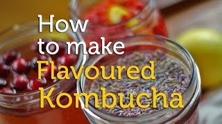 How to Make Flavoured Kombucha [upl. by Henarat]