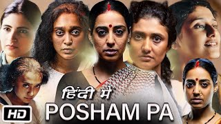 Posham Paa Full HD Movie in Hindi  Shivani Raghuvanshi  Ragini K  Nitanshi G  OTT Explanation [upl. by Samp]