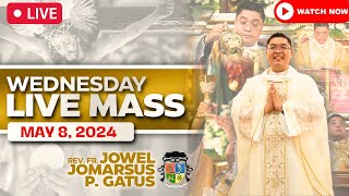 Wednesday Filipino Live Mass Today  May 8 2024  Fr Jowel Jomarsus Gatus Mass Presider Rev… [upl. by Quint]