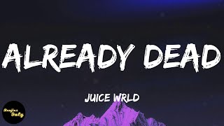 Juice Wrld  Already Dead lyrics [upl. by Ashjian]