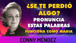 Conny Méndez ¿Se te perdió algo UTILIZA ESTAS PALABRAS [upl. by Yelsek94]