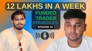 12 Lakh Payout in a Week 🤑 The FX Trader Podcast Secret  Episode 2 [upl. by Hairabez]