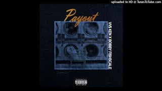 VVS Ken  Payout feat Bobby Fishscale CLEAN [upl. by Eceirahs]