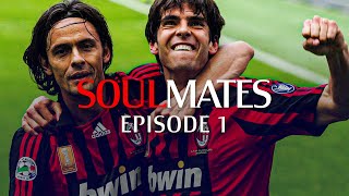 Soulmates  Episode 1  Inzaghi amp Kaká [upl. by Nahtanoj]