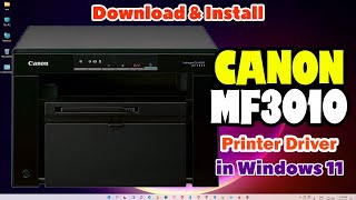 How to Download amp Install Canon MF3010 Printer Drivers Manually in Windows 11 PC or Laptop [upl. by Names603]