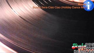 Mauro  Buona SeraCiao Ciao Holiday Dance Mix HD HQ [upl. by Nimad]