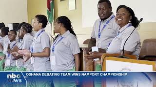 Oshana Regional Debating Team wins Namport championships  nbc [upl. by Pepin]