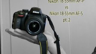 New Nikon AFP 1855mm vs AFS review pt 2 [upl. by Eppes279]