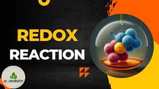 Mastering Redox Reactions A Comprehensive Guide to Oxidation and Reduction  AC Chemistry [upl. by Gnod510]