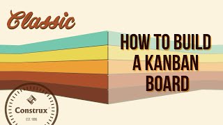 How to Build a Kanban Board [upl. by Yeltsew48]