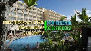 Abora Catarina by Lopesan Playa del Inglés Gran Canaria  Ster Reizen [upl. by Elamrej]